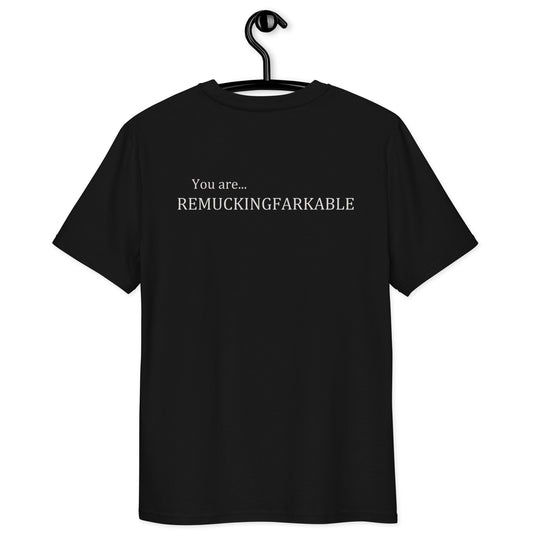 You Are REMUCKINGFARKABLE – Back Print Edition